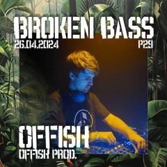 Offish live @ Broken Bass hosted by Broken Mindz (26.04.2024)