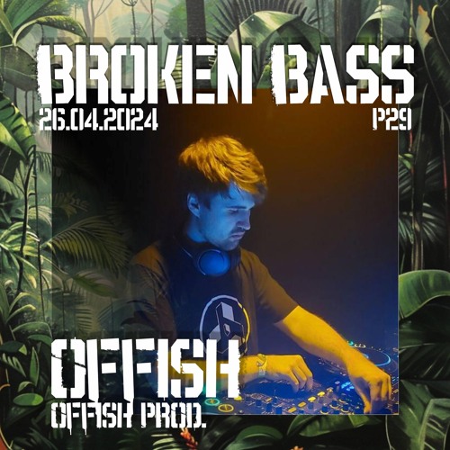 Offish live @ Broken Bass hosted by Broken Mindz (26.04.2024)