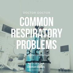 DD #251 - Common Respiratory Problems