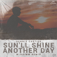 Sun'll Shine Another Day (M-aximm Radio Remix)