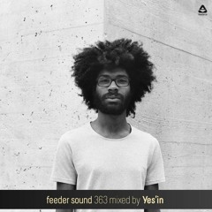 feeder sound 363 mixed by Yes'in
