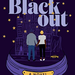 Read EPUB ✅ Blackout: A Novel by  Dhonielle Clayton,Tiffany D. Jackson,Nic Stone,Angi