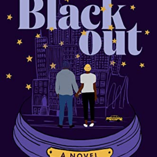 Read EPUB ✅ Blackout: A Novel by  Dhonielle Clayton,Tiffany D. Jackson,Nic Stone,Angi