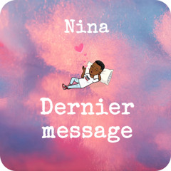 Nina - Dernier message