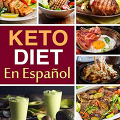 Access PDF 🖊️ Keto Diet En Español: Keto Diet Cookbook for Quick & Easy Keto recipes