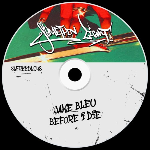 Jake Bleu - Before I Die [SLFREEDL048]