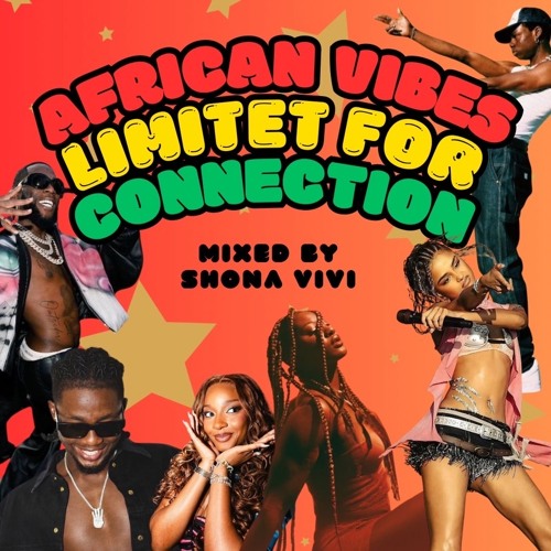 African Vibes limited for CONNECTION!!!