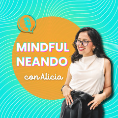 Tráiler | Mindfulneando con Alicia – Meditaciones y Reflexiones