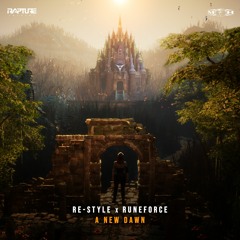 Re-Style x Runeforce - A New Dawn
