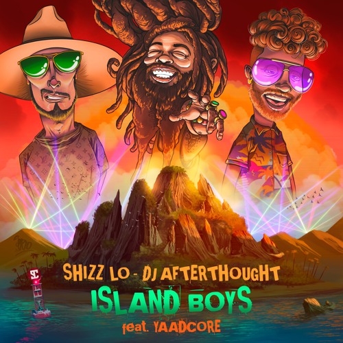 Shizz Lo & Afterthought - Island Boys (feat. Yaadcore)