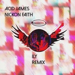 PREMIERE: Acid James - ILY (Nickon Faith Remix) [NOIDEA.]