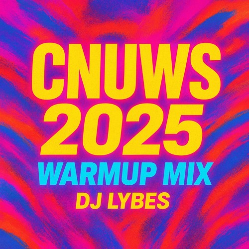 2025 CNUWS Warmup Mix