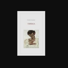 [PDF READ ONLINE] ❤ Trisma (Italian Edition) Read Book