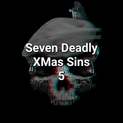 Seven Deadly XMas Sins (5)