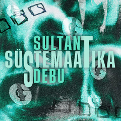 SULTAN x DeBu - Süstemaatika