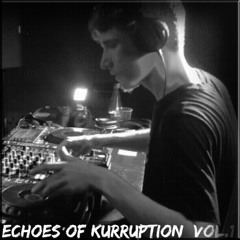 Echoes Of Kurruption Vol.1