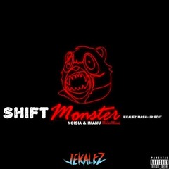 Noisia, IMANU X Nicki Minaj - Shift Monster (Jekalez Mash-Up Edit)