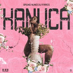 Kanuca (Ft. A'Aires)