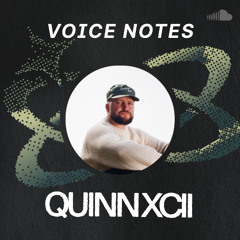 Voice Notes: Quinn XCII on "Live & Let Go"
