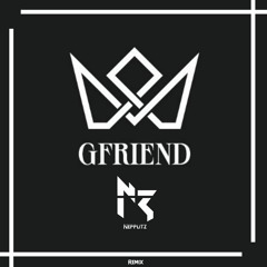 GFRIEND (여자친구) - MAGO (Nepplitz Remix)