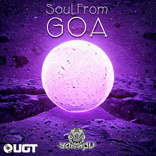 Yannøu - Soul From Goa ( AVAILABLE ON UGT )