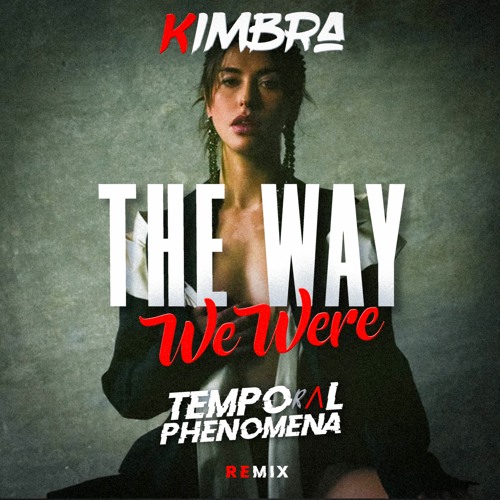 Kimbra - The Way We Were (Temporal Phenomena Remix License)