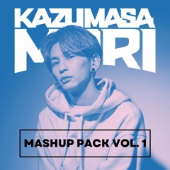 KazumasaMori Mashup Pack vol. 1 [Buy = Free Download]