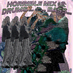 HORRIBLE MIX 2