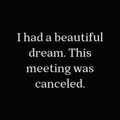 read i had a beautiful dream. this meeting was canceled.: lined notebook fo