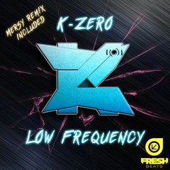 K-Zero - Low Frequency EP (FRESH BEATS)