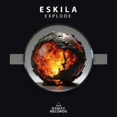 Eskila - Explode (Samay Records)