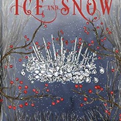 Read [EBOOK EPUB KINDLE PDF] Queen of Ice and Snow (Iron Crown Faerie Tales Book 6) by  Bekah Harris