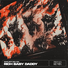 Drake - Rich Baby Daddy (Protaxia's AFTERDARK Remix)