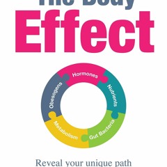 READ PDF The Body Effect: Discover what's triggering your cravings and belly fat