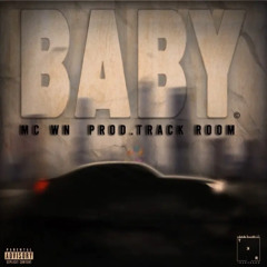 omc wn - baby "prod. TRACK ROOM"