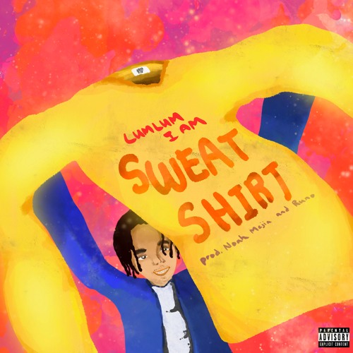 LUMLUM I AM- Sweatshirt (Prod. Noah Mejia & Runo)