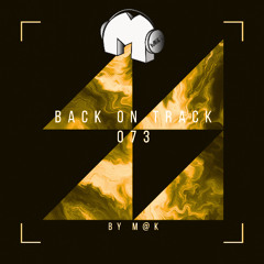 Back On Track 073