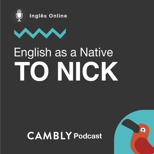 Stream episode Ep 255. O que significa "to nick" em português? English