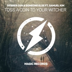 DVBBER DVN x Someone Else - Toss a Coin to Your Witcher (Feat. Samuel Kim)