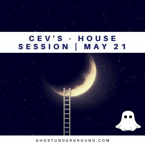 CEV's - House Session DJ Set - May 2021