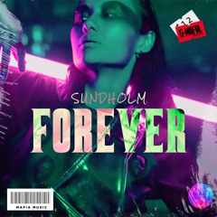 Sundholm - Forever (Original Mix)[G-MAFIA RECORDS]