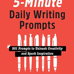 [GET] EBOOK 🗸 5-Minute Daily Writing Prompts: 501 Prompts to Unleash Creativity and