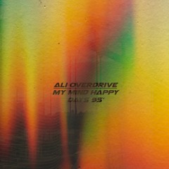 [PREMIERE] Ali Overdrive - My Mind Happy Days 95'(Rave Mix)[WAXXA Records]