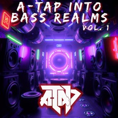 A-TAP INTO BASS REALMS VOL.1