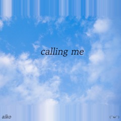 calling me
