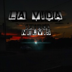 Nelvis, Jairo - La Vida