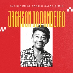 Jackson do Pandeiro - Auê Berimbau (Ramiro Galas Remix)
