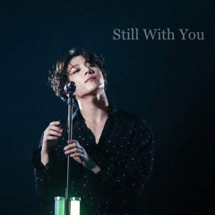 정국 (Jungkook) - Still With You
