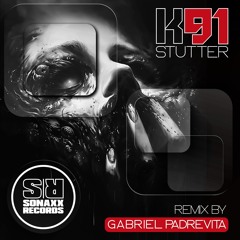 [OUT NOW] K91 - STUTTER (Original Mix)
