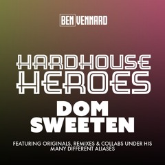 Hardhouse Heroes - Dom Sweeten